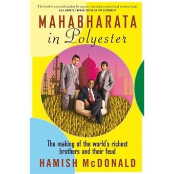 Mahabharata in Polyester - The Making of the World's Richest Brothers and Their Feud - Paperback - 2010 - 1