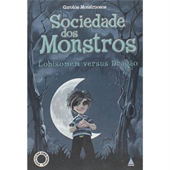 Sociedade Dos Montros - Lobisomem Versus Dragao - 1