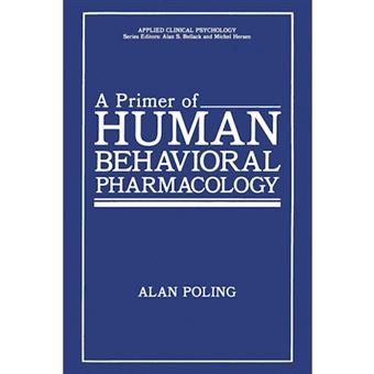 A Primer of Human Behavioral Pharmacology - Paperback - 2012 - 1