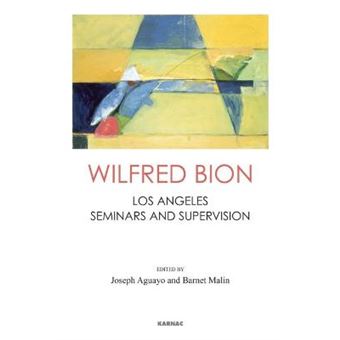 Wilfred Bion Los Angeles Seminars And Supervision - 1