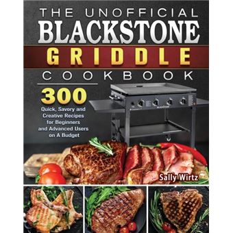 The Unofficial Blackstone Griddle Cookbook - 1