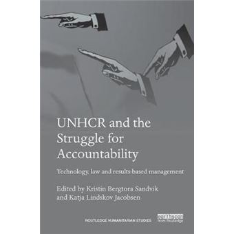 Unhcr And The Struggle For Accountability Technology, Law And Resultsbased Management - 1