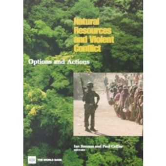 Natural Resources and Violent Conflict - Options and Actions - Paperback - 2003 - 1