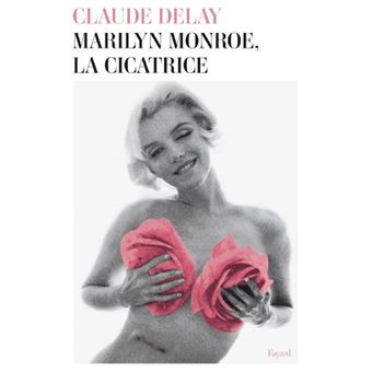 Marylin Monroe, La Cicatrice - 1