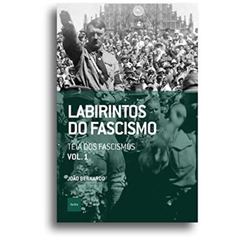 Labirintos Do Fascismo: Teia Dos Fascismos - 1