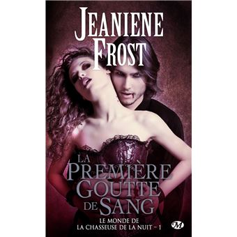La première goutte de sang | Jeaniene Frost - 1