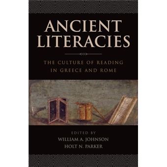 Ancient Literacies - The Culture of Reading in Greece and Rome - Paperback - 2011 - 1