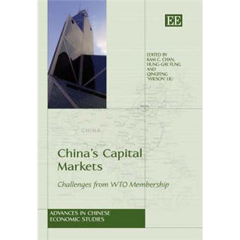 Chinas Capital Markets Challenges From Wto Membership Advances In Chinese Economic Studies Series - 1