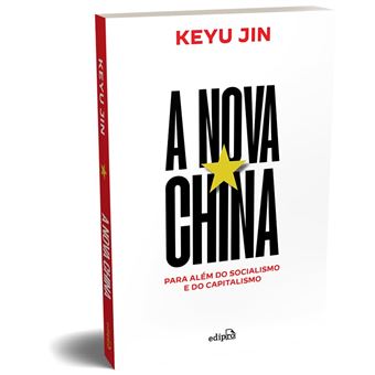 A Nova China: Para Além Do Capitalismo E Do Socialismo - 1