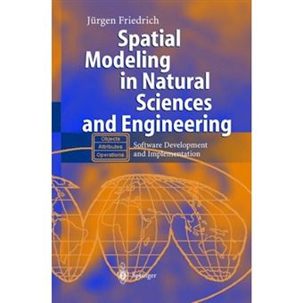 Spatial Modeling in Natural Sciences and Engineering - Software Development and Implementation - Hardback - 2004 - 1