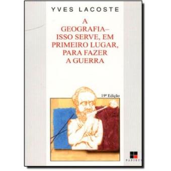 A Geografia. Isso Serve Em Primeiro Lugar Para Fazer A Guerra - 1