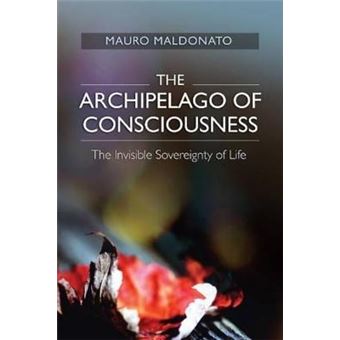 Archipelago of Consciousness : The Invisible Sovereignty of Life - 1