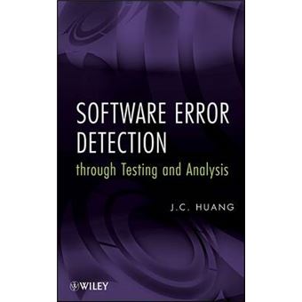Software Error Detection Through Testing and Analysis - Hardback - 2009 - 1