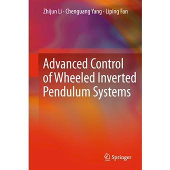Advanced Control of Wheeled Inverted Pendulum Systems - Hardback - 2012 - 1