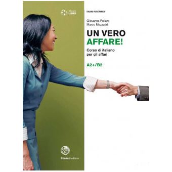 Un Vero Affare. Corso Di Italiano Per Gli Affari A2+B2 - 1