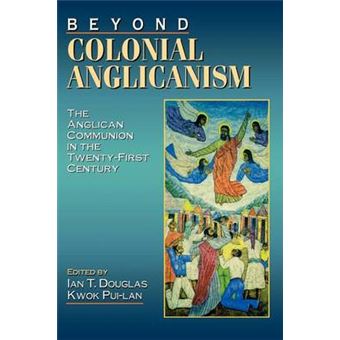 Beyond Colonial Anglicanism - 1