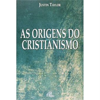 As Origens Do Cristianismo - 1