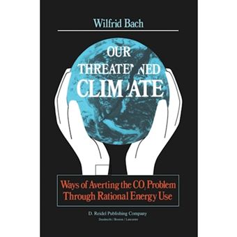 Our Threatened Climate - Ways of Averting the Co2 Problem Through Rational Energy Use - Paperback - 2011 - 1