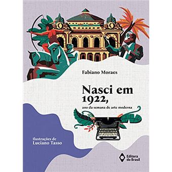 Nasci Em 1922, Ano Da Semana De Arte Moderna - 1