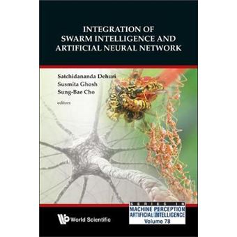 Integration of Swarm Intelligence and Artificial Neutral Network - Hardback - 2010 - 1