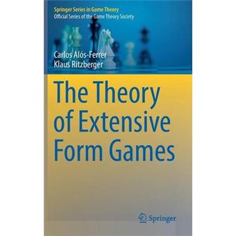 The Theory Of Extensive Form Games Springer Series In Game Theory - 1