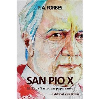 San Pio X. El Papa Sarto, Un Papa Santo - Paperback - 2014 - 1