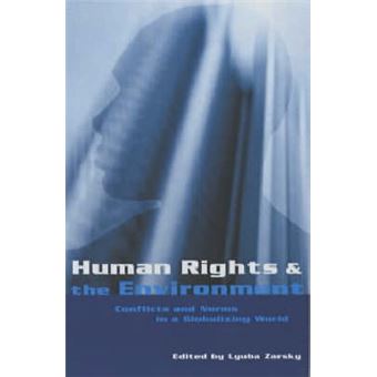 Human Rights and the Environment - Conflicts and Norms in a Globalizing World - Hardback - 2001 - 1