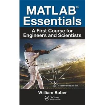 Matlab Essentials A First Course For Engineers And Scientists - 1