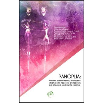 PANÓPLIA:<br> re?exões, conhecimentos, interfaces e subjetividades nas ações promocionais e de atenção à saúde mental e coletiva - 1