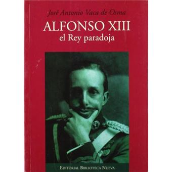Alfonso XIII, el rey paradoja - 1