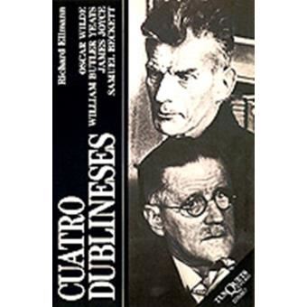 Cuatro dublineses / The Four Dubliners : Wilde, Yeats, Joyce and Beckett - 1