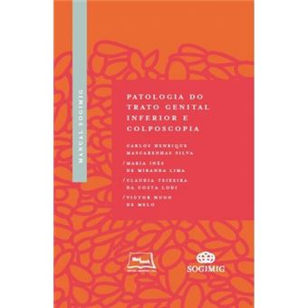 Manual SOGIMIG de Patologia do Trato Genital Inferior e Colposcopia - 1