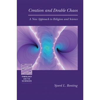 Creation and Double Chaos - Science and Theology in Discussion - Paperback - 2005 - 1