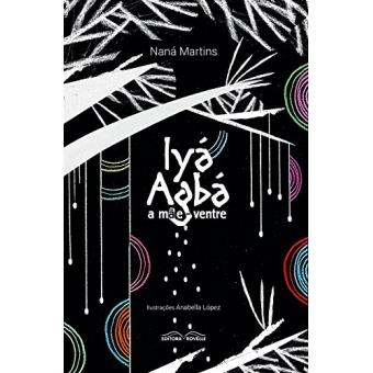 Iyá Agbá. A Mãe-Ventre - 1