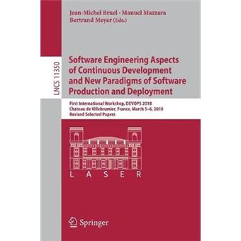 Software Engineering Aspects of Continuous Development and New Paradigms of Software Production and Deployment First International Workshop, DEVOPS  11350 Lecture Notes in Computer Science - 1