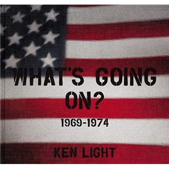Ken Light Whats Going On 19691974 By Ken Light - 1