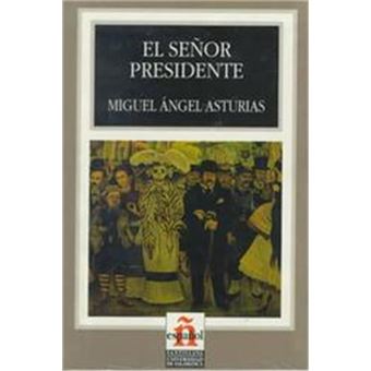 El Senor Presidente/the President,  Leer En Espanol, Level 6 - 1