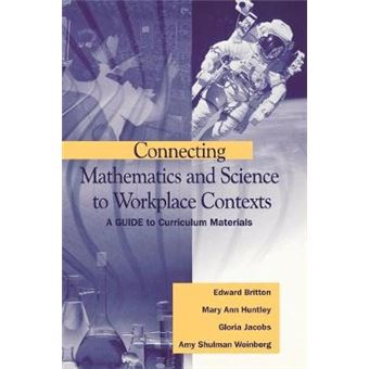 Connecting Mathematics and Science to Workplace Contexts - A Guide to Curriculum Materials - Hardback - 1999 - 1