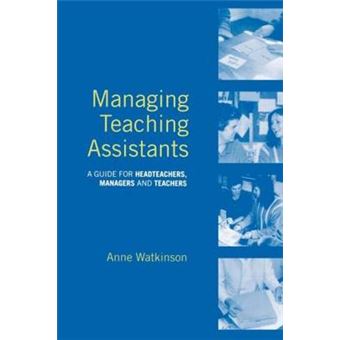 Managing Teaching Assistants - A Guide for Headteachers, Managers and Teachers - Paperback - 2003 - 1