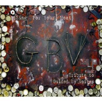 Guided By Voices Tribute: Sing For Your Meat - 1