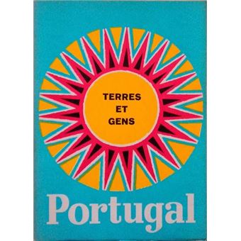 Portugal: terres et gens. - 1