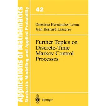 Further Topics on Discrete-time Markov Control Processes - Hardback - 1999 - 1