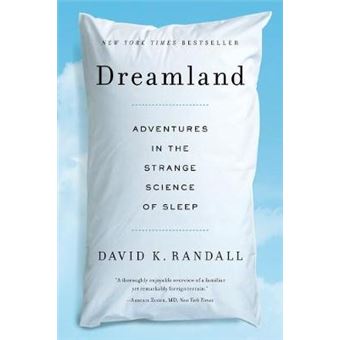 Dreamland - Adventures in the Strange Science of Sleep - Paperback - 2013 - 1