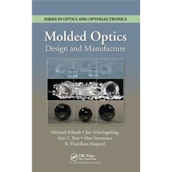 Molded Optics - Design and Manufacture - Hardback - 2011 - 1