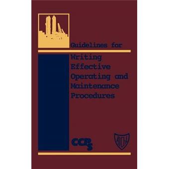 Guidelines for Writing Effective Operating and Maintenance Procedures - Hardback - 1996 - 1
