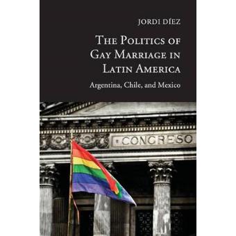 The Politics of Gay Marriage in Latin America - 1