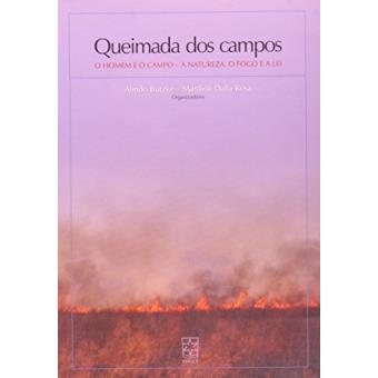 Queimada Dos Campos. O Homem E O Campo. A Natureza, O Fogo E A Lei - 1