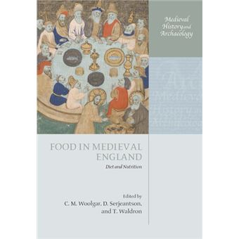 Food in Medieval England - Diet and Nutrition - Hardback - 2006 - 1