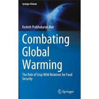 Combating Global Warming The Role Of Crop Wild Relatives For Food Security Springer Climate - 1