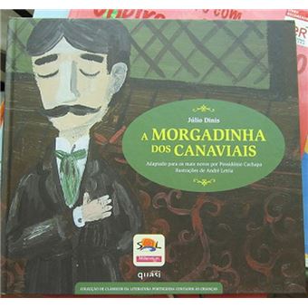 A Morgadinha dos Canaviais - N.º 10 - Iª Série - Adaptado para os Mais Novos por Possidónio Cachapa - Ilustrações de André Letria - 1